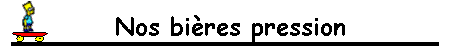 Nos bires pression